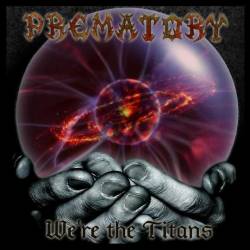 Prematory : We're the Titans